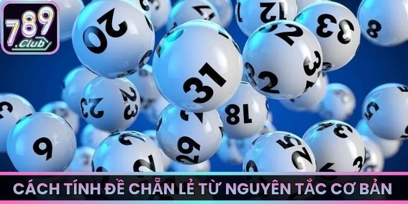Cách tính đề chẵn lẻ từ nguyên tắc cơ bản