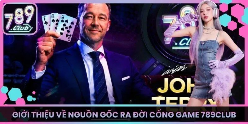 Giới thiệu về nguồn gốc ra đời cổng game 789Club